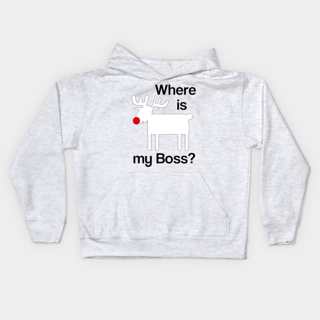 Where is my boss? Kids Hoodie by flyinghigh5